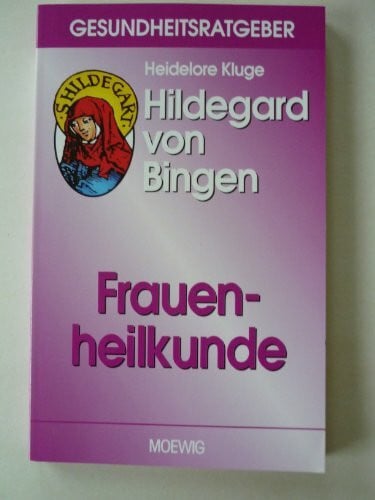 unknown Hildegard von Bingen. Frauenheilkunde