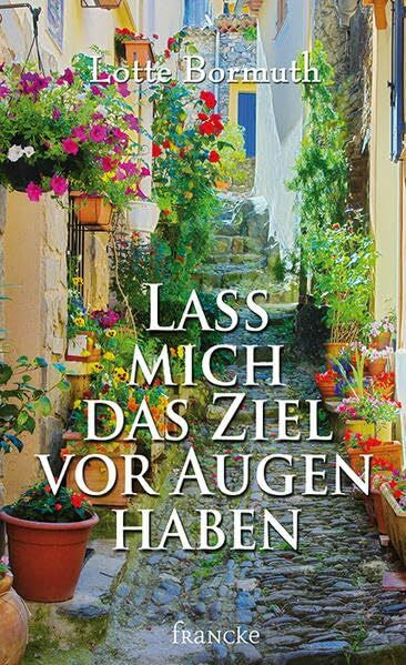 Bormuth, Lotte Lass mich das Ziel vor Augen haben