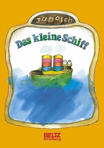 JANOSCH Das kleine Schiff: Vierfarbiges Bilderbuch (Beltz & Gelberg)