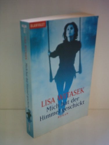 Witasek Mich hat der Himmel geschickt. Träum weiter, Liebling