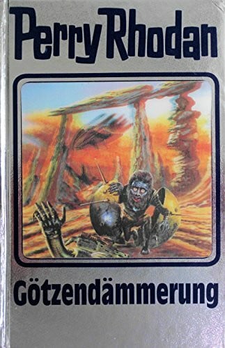 Voltz, William Perry Rhodan, Bd.62: Götzendämmerung: Perry Rhodan Band 62 (Perry Rhodan Silberband, Band 62)