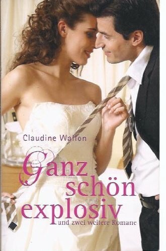 Wallon, Claudine Ganz schön explosiv (und zwei weitere Romane)