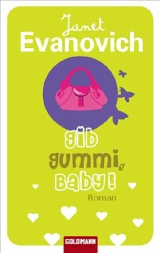 Evanovich, Janet Gib Gummi, Baby!: Roman