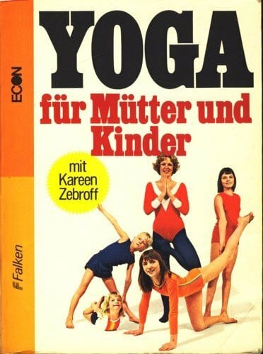 Horst Kube Yoga für Mütter und Kinder