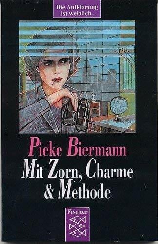 Pieke Biermann Mit Zorn, Charme & Methode