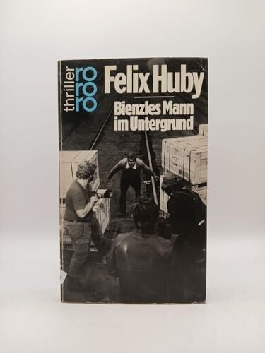 Huby, Felix Bienzles Mann im Untergrund (Bienzle ermittelt, Band 8)