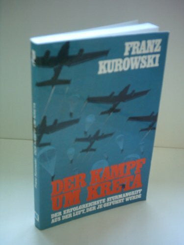 Franz Kurowski, Der Kampf Um Kreta