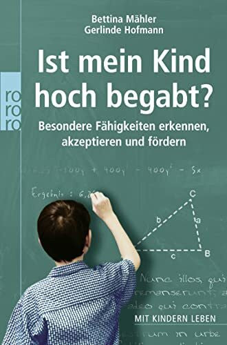 Pitter, Klaus Ist mein Kind hochbegabt?: Besondere Fähigkeiten erkennen, akzeptieren und fördern