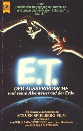William Kotzwinkle E. T. der Außerirdische und seine Abenteuer auf der Erde.