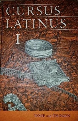 Karl Bayer CURSUS LATINUS I - TEXTE und ÜBUNGEN