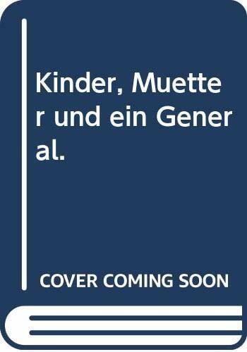 Reinecker, Herbert Kinder, Mütter und ein General.