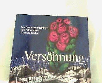 Adelmann, Josef Anselm; Baumhauer, Peter; Köder, Siegfried Versöhnung. Bilder zu Passion und Ostern