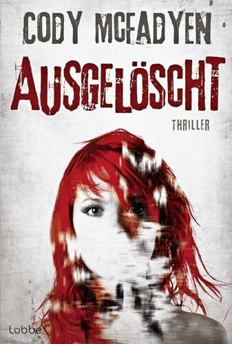Schmidt, Dietmar Ausgelöscht: Thriller: Smoky Barretts 4. Fall: Thriller. Smoky Barrett, Bd. 4