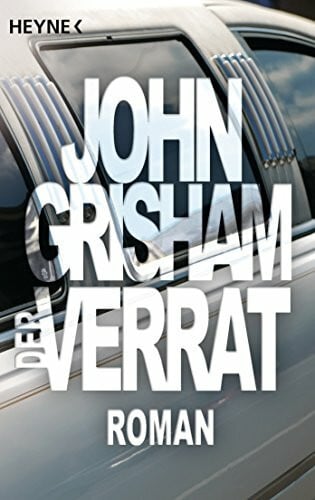 Grisham, John Der Verrat: Roman