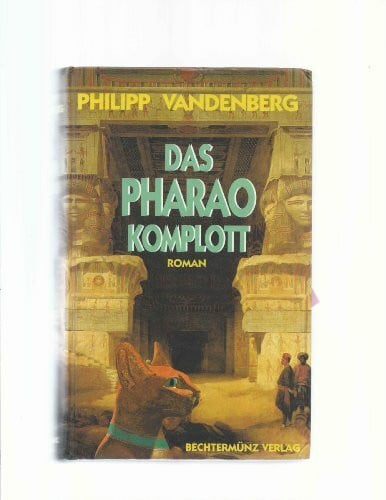 Vandenberg, Philipp Das Pharao-Komplott: Roman (Lübbe Belletristik)