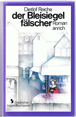Reiche, Dietlof Der Bleisiegelfälscher