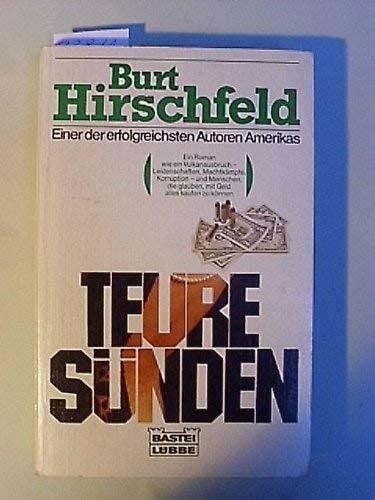 Hirschfeld, Burt Teure Sünden (Allgemeine Reihe. Bastei Lübbe Taschenbücher)