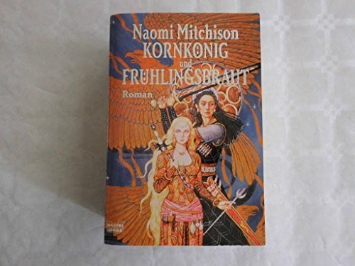 Mitchison, Naomi Kornkönig und Frühlingsbraut (Fantasy. Bastei Lübbe Taschenbücher)