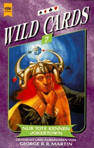 George R. R. Martin Wild Cards 7: Nur Tote kennen Jokertown
