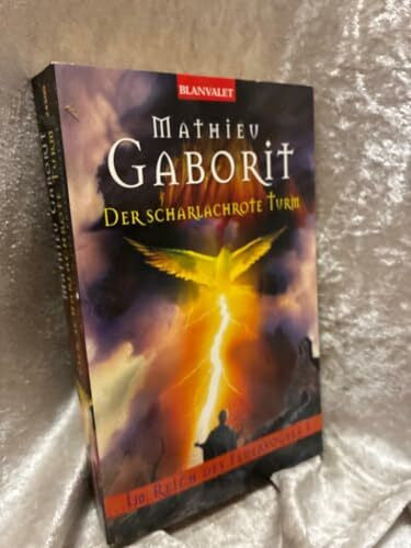 Michael von Killisch-Horn Der scharlachrote Turm. Im Reich des Feuervogels 01.