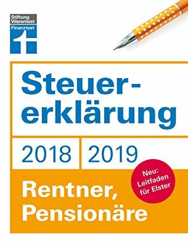 Fröhlich, Hans W. Steuererklärung 2018/2019 - Rentner, Pensionäre: Neu: Leitfaden für Elster