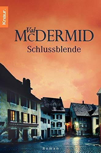 McDermid, Val Schlussblende (Ein Fall für Carol Jordan und Tony Hill, Band 2)