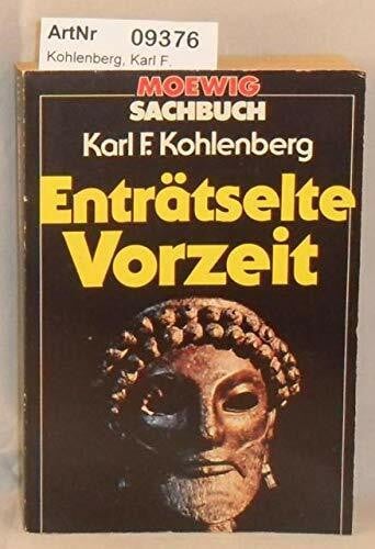 Kohlenberg, Karl F. Enträtselte Vorzeit.