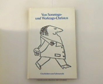 Kuhn, Johannes Von Sonntags- und Werktags-Christen: Geschichten zum Schmunzeln