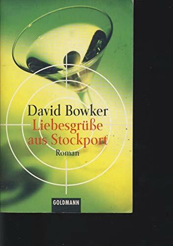Bowker, David Liebesgrüße aus Stockport