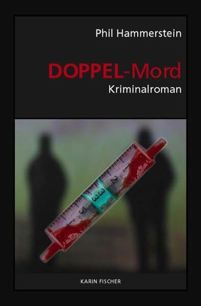 Hammerstein, Phil Doppel-Mord: Kriminalroman (fischer krimi)