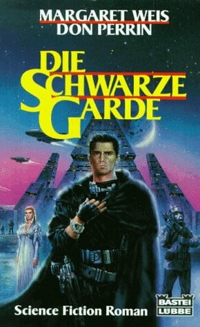 Weis, Margaret / Don Perrin K.T.: Die schwarze Garde (Science Fiction. Bastei Lübbe Taschenbücher)