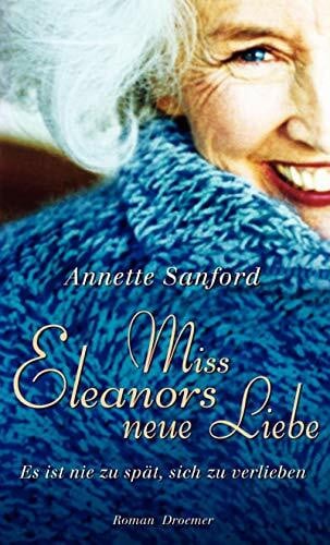 Sanford, Annette Miss Eleanors neue Liebe: Roman