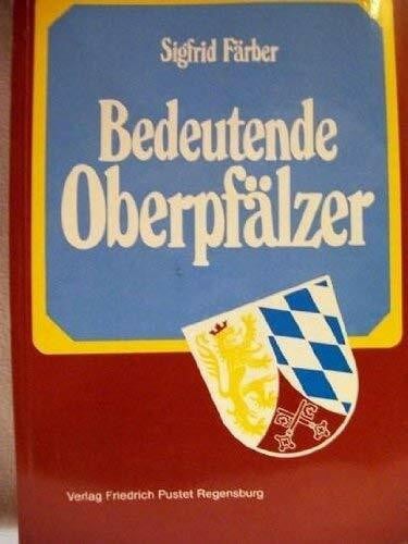 Färber, Sigfrid Bedeutende Oberpfälzer