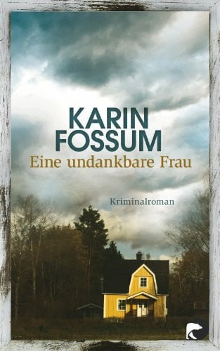 Haefs, Gabriele Eine undankbare Frau: Kriminalroman (Konrad Sejer, Band 10)