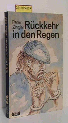 Zingler, Peter Rückkehr in den Regen: Erzählungen