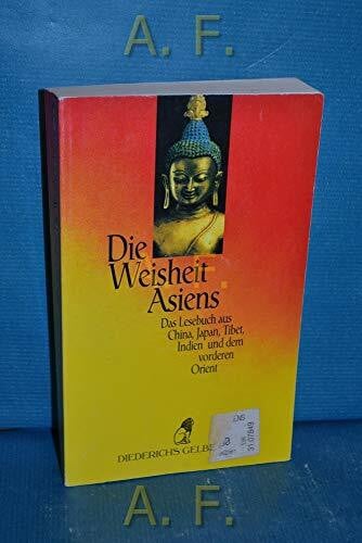 Günther, Michael [Hrsg.] Die Weisheit Asiens: Ein Lesebuch aus China, Japan, Tibet, Indien und dem vorderen Orient