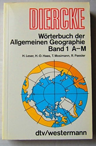 Leser, Hartmut DIERCKE-WÖRTERBUCH DER ALLGEMEINEN GEOGRAPHIE A-M: Band 1: A-M
