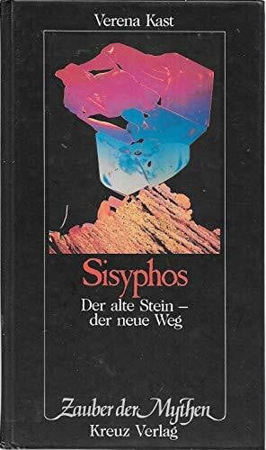 Kast, Verena Sisyphos - Der alte Stein - der neue Weg