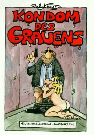 König, Ralf Kondom des Grauens: Ein Knollennasen-Horrorfilm