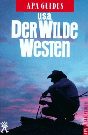 Apa Guides, USA, Der Wilde Westen