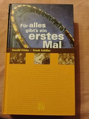 Schäfer, Frank Für alles gibt's ein erstes Mal