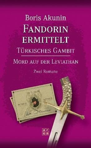 Akunin, Boris Fandorin ermittelt: Türkisches Gambit /Mord auf der Leviathan