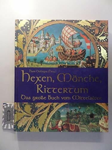 Dollinger, Hans Hexen, Mönche, Rittertum: Das grosse Buch vom Mittelalter