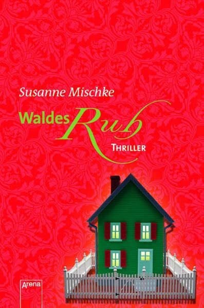 Mischke, Susanne Waldesruh: Thriller (Arena Thriller)
