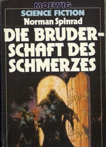 Norman Spinrad Die Bruderschaft des Schmerzes (Science Fiction)