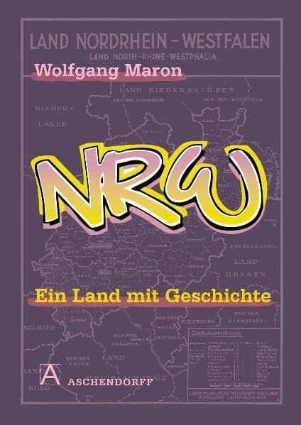 Maron, Wolfgang NRW - Ein Land mit Geschichte