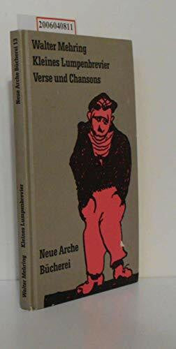 Walter Mehring Walter Mehring. Kleines Lumpenbrevier. Verse und Chansons. Erweiterte Neuausgabe.