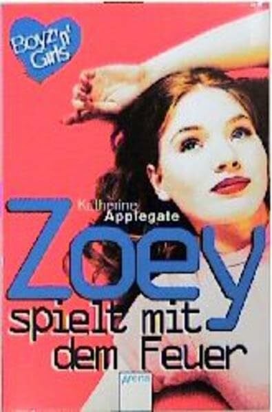 Eisold-Viebig, Angelika Zoey spielt mit dem Feuer (Boyz'n Girls)