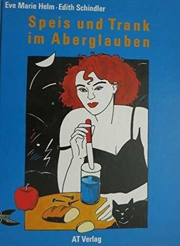 Helm, Eve M Speis und Trank im Aberglauben