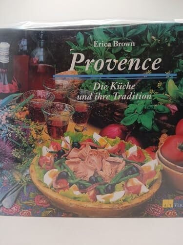 Brown, Erica Provence: Die Küche und ihre Tradition (Essen und Trinken)